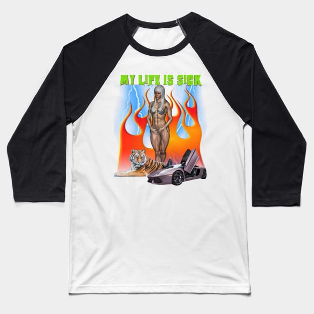 My Life Is SICK Retro 90's 2000's Cool Design Hot Babe Tiger And Also A Car Baseball T-Shirt by blueversion